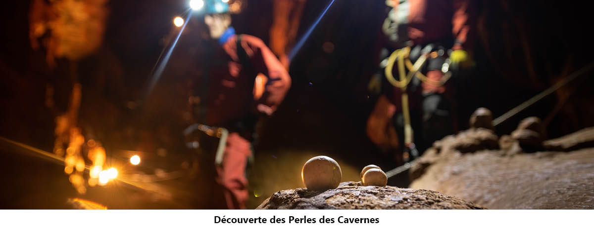 découverte perle des cavernes